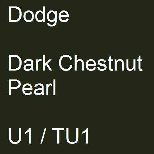 Dodge, Dark Chestnut Pearl, U1 / TU1.